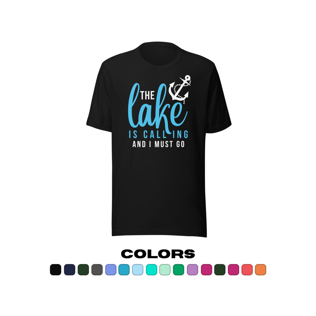 "The Lake is Calling and I Must Go" T-Shirt