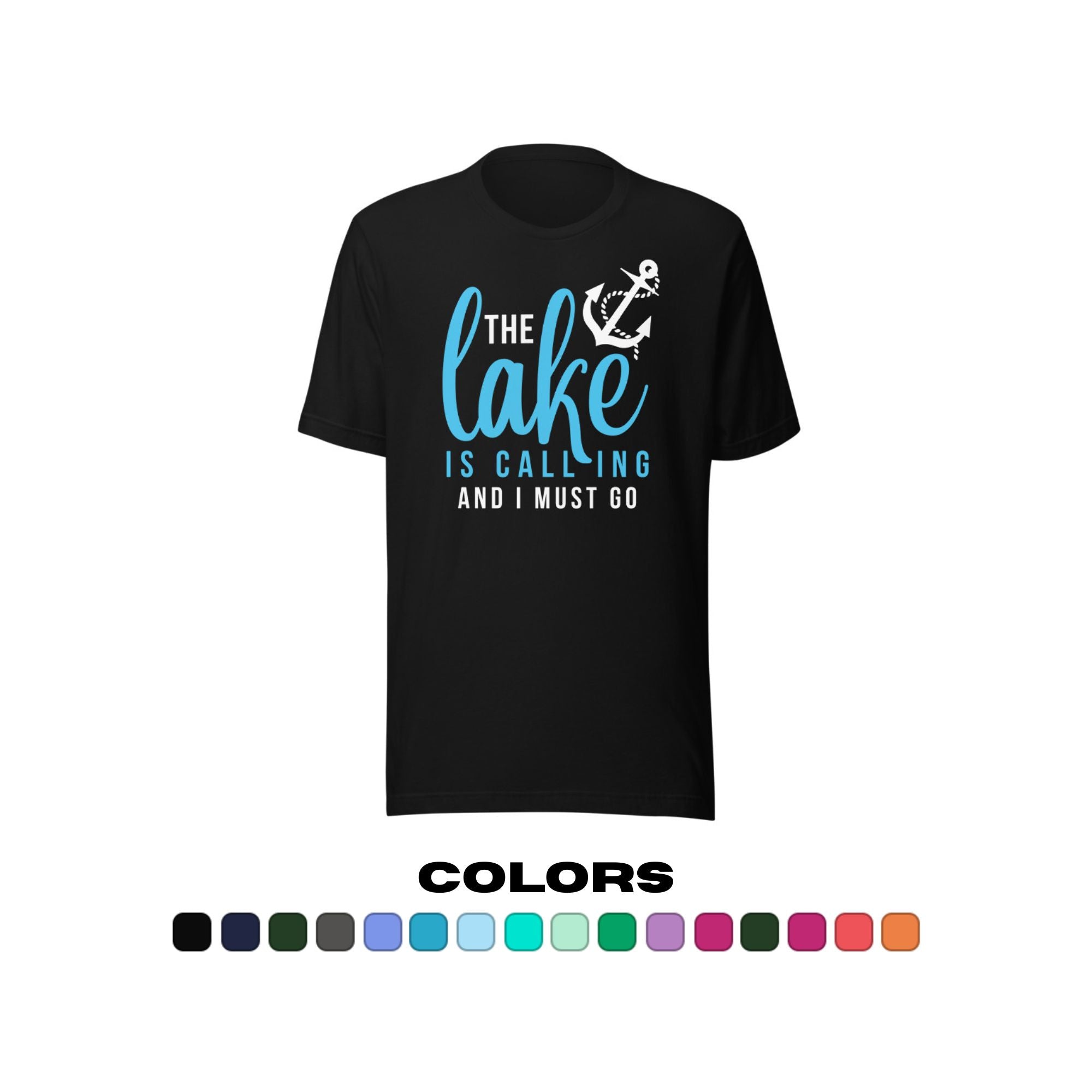 "The Lake is Calling and I Must Go" T-Shirt