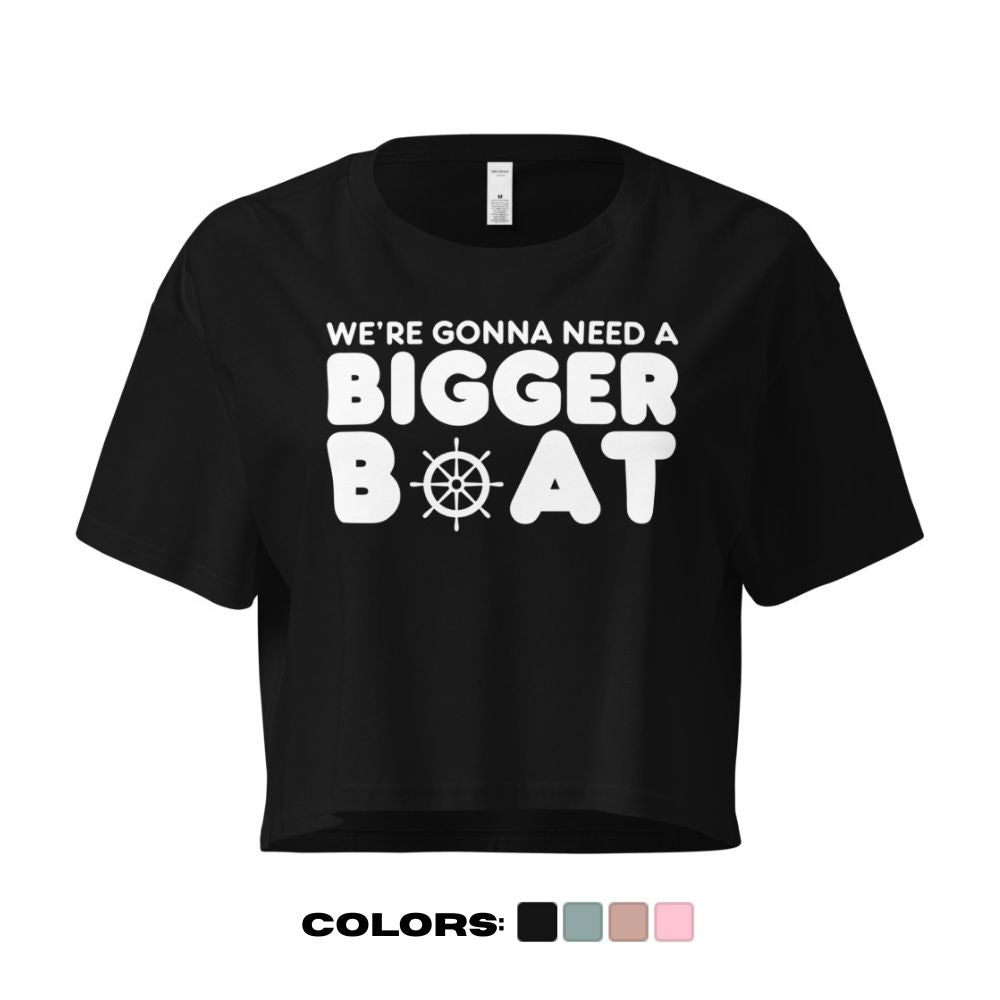 "We're Gonna Need a Bigger Boat" Crop Top