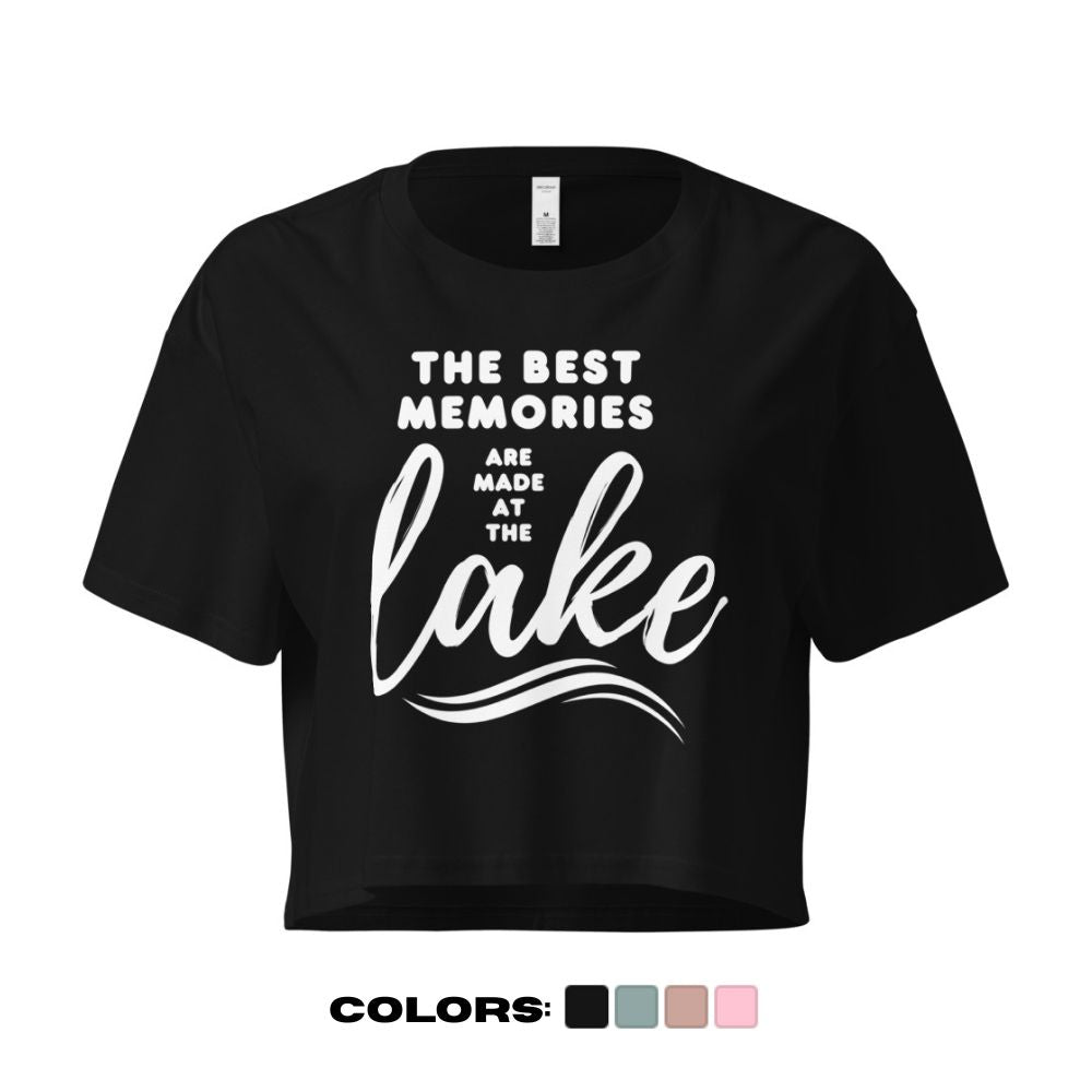 "The Best Memories are Made at the Lake" Crop Top