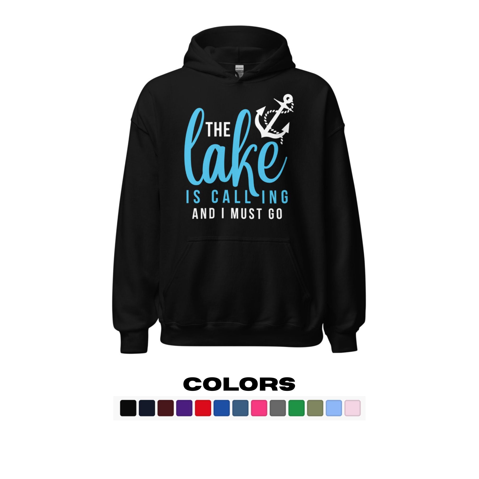 "The Lake is Calling and I Must Go" Hoodie