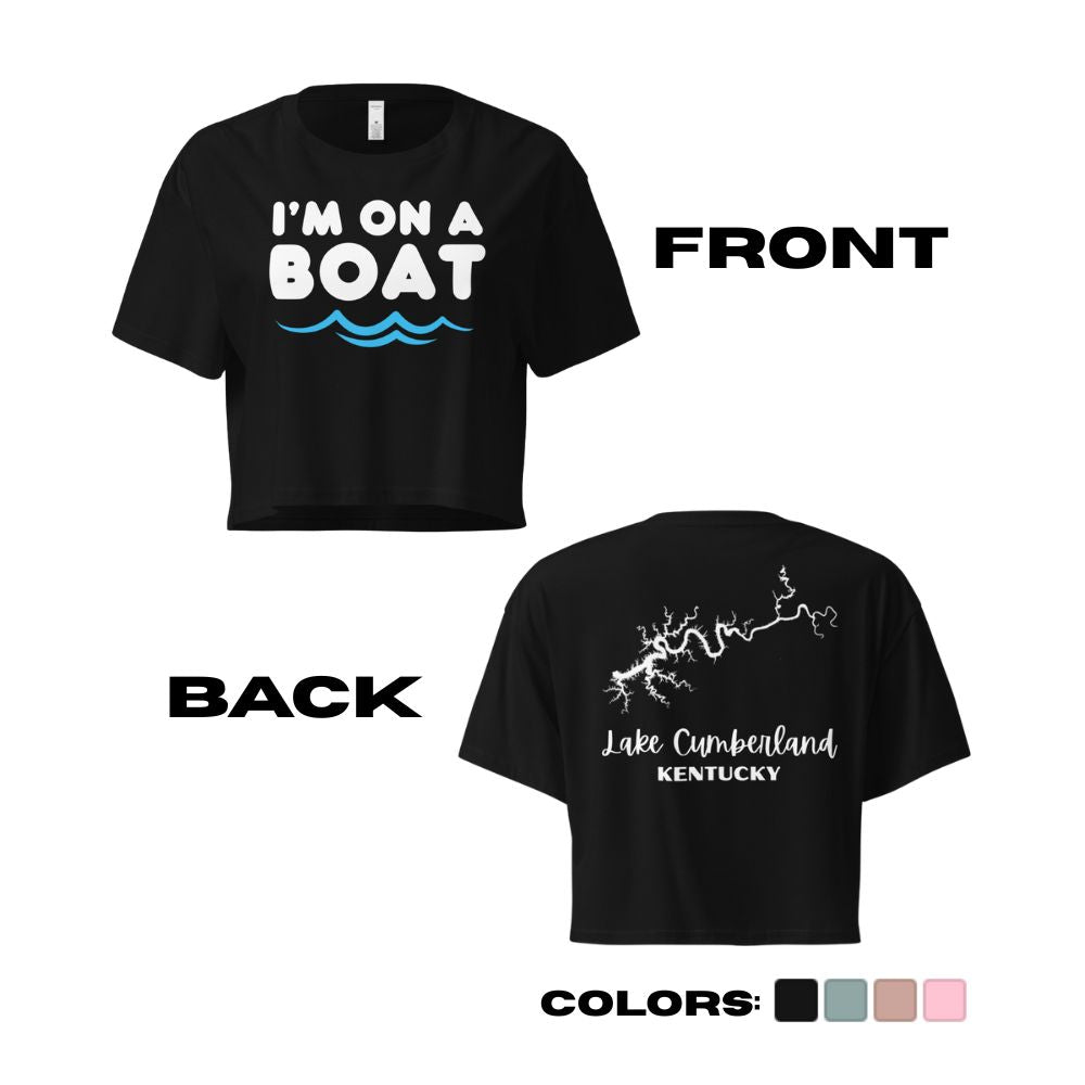 Lake Cumberland "I'm on a Boat" Crop Top