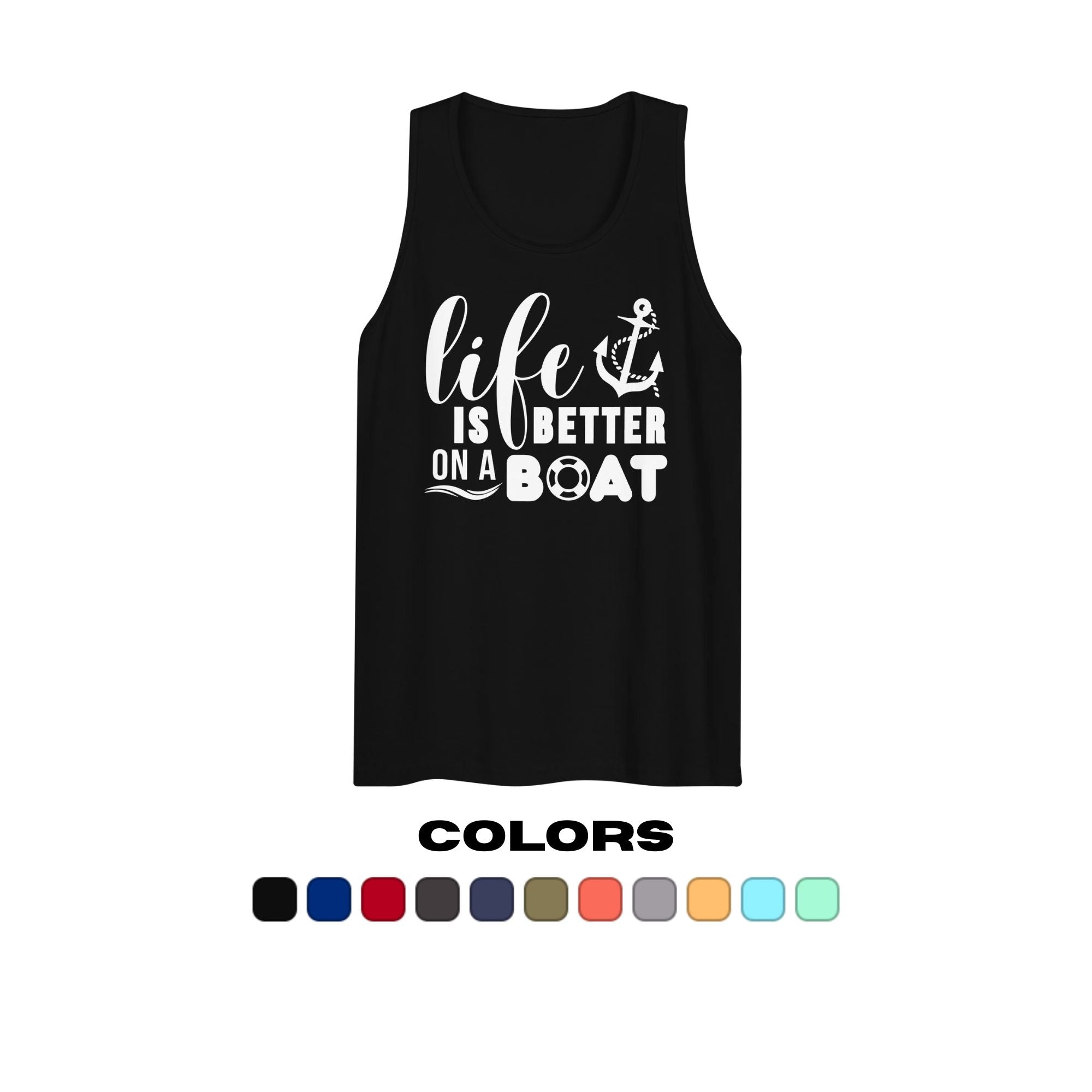 "Life is Better on a Boat" Muscle Tank Top