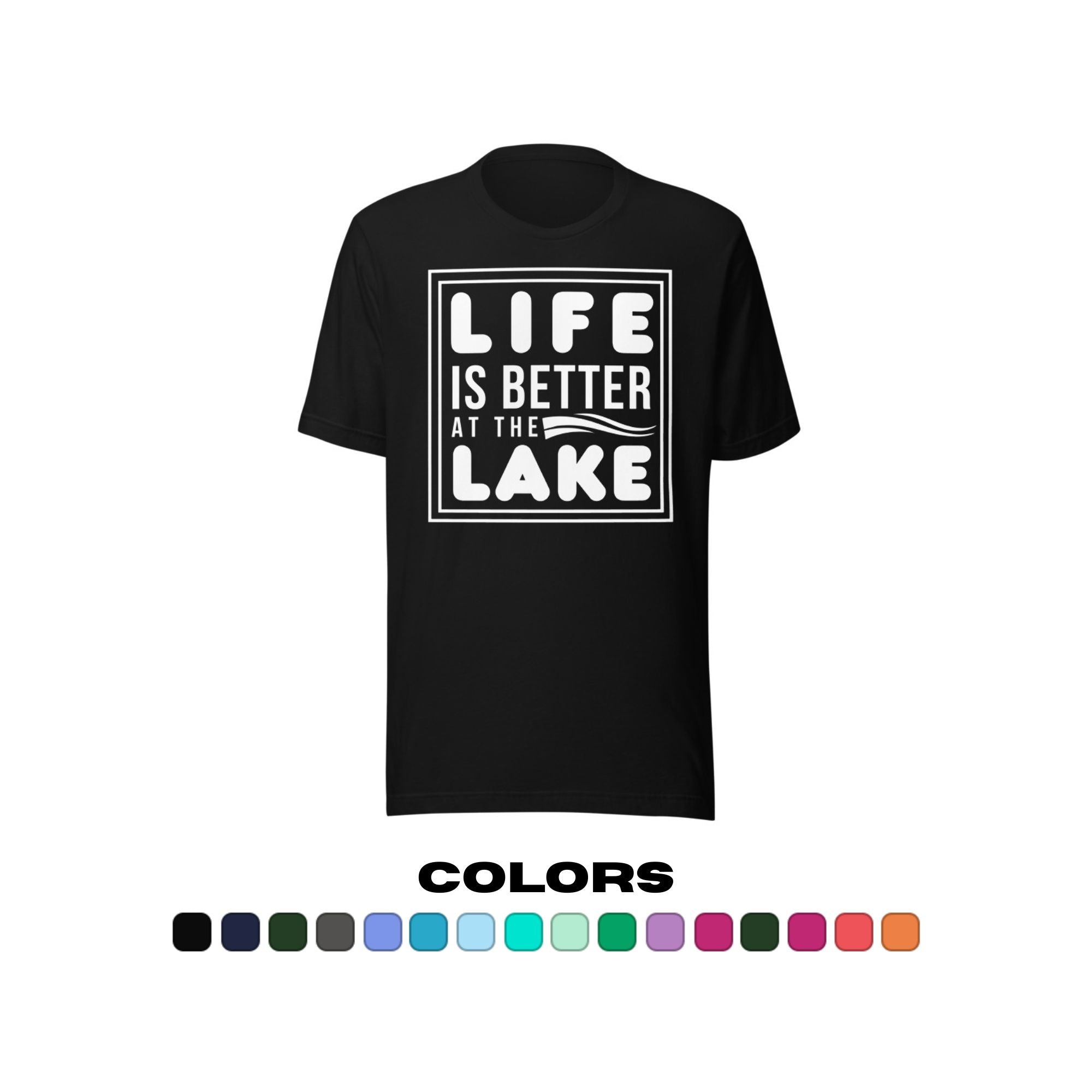 "Life is Better at the Lake" T-Shirt