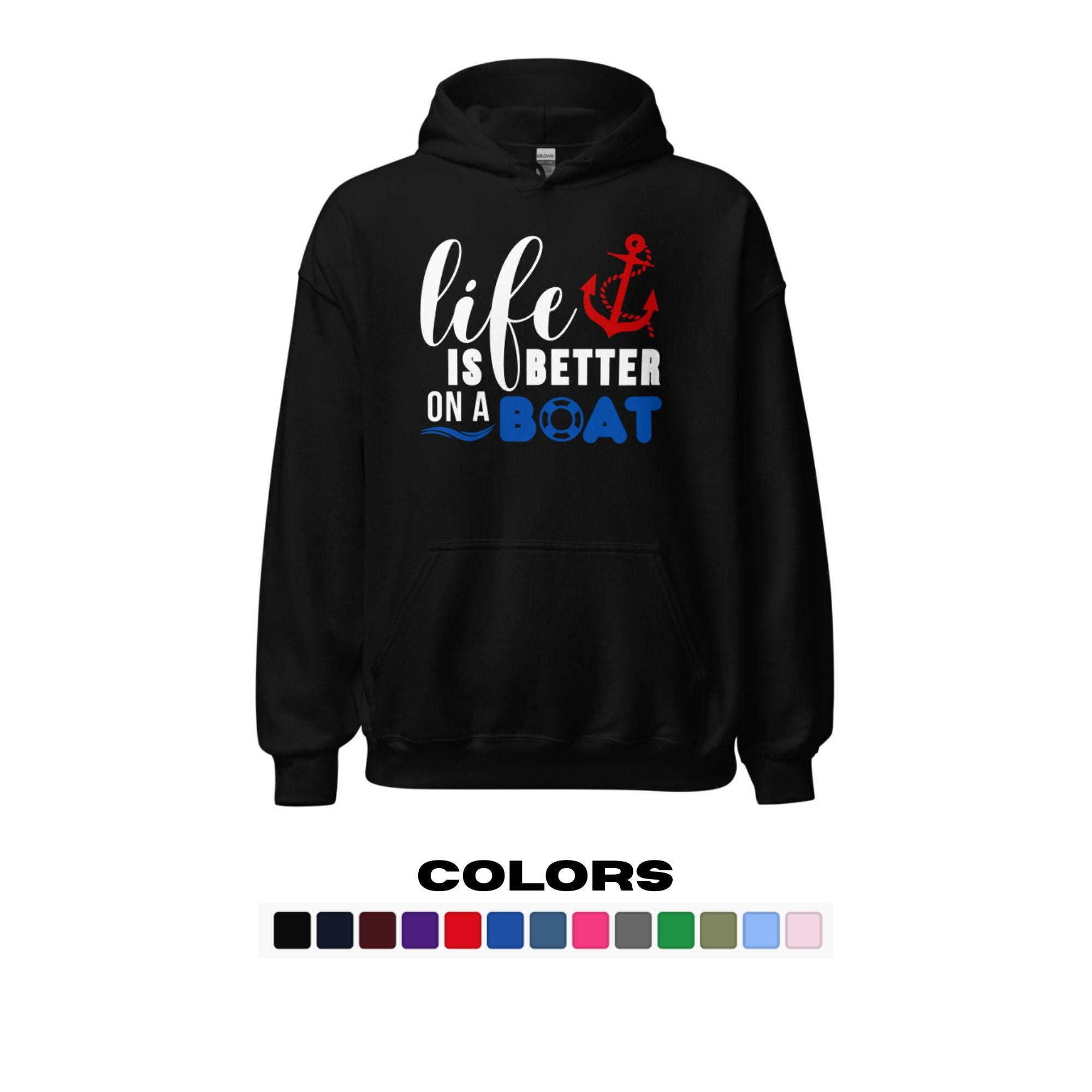 "Life is Better on a Boat" Hoodie