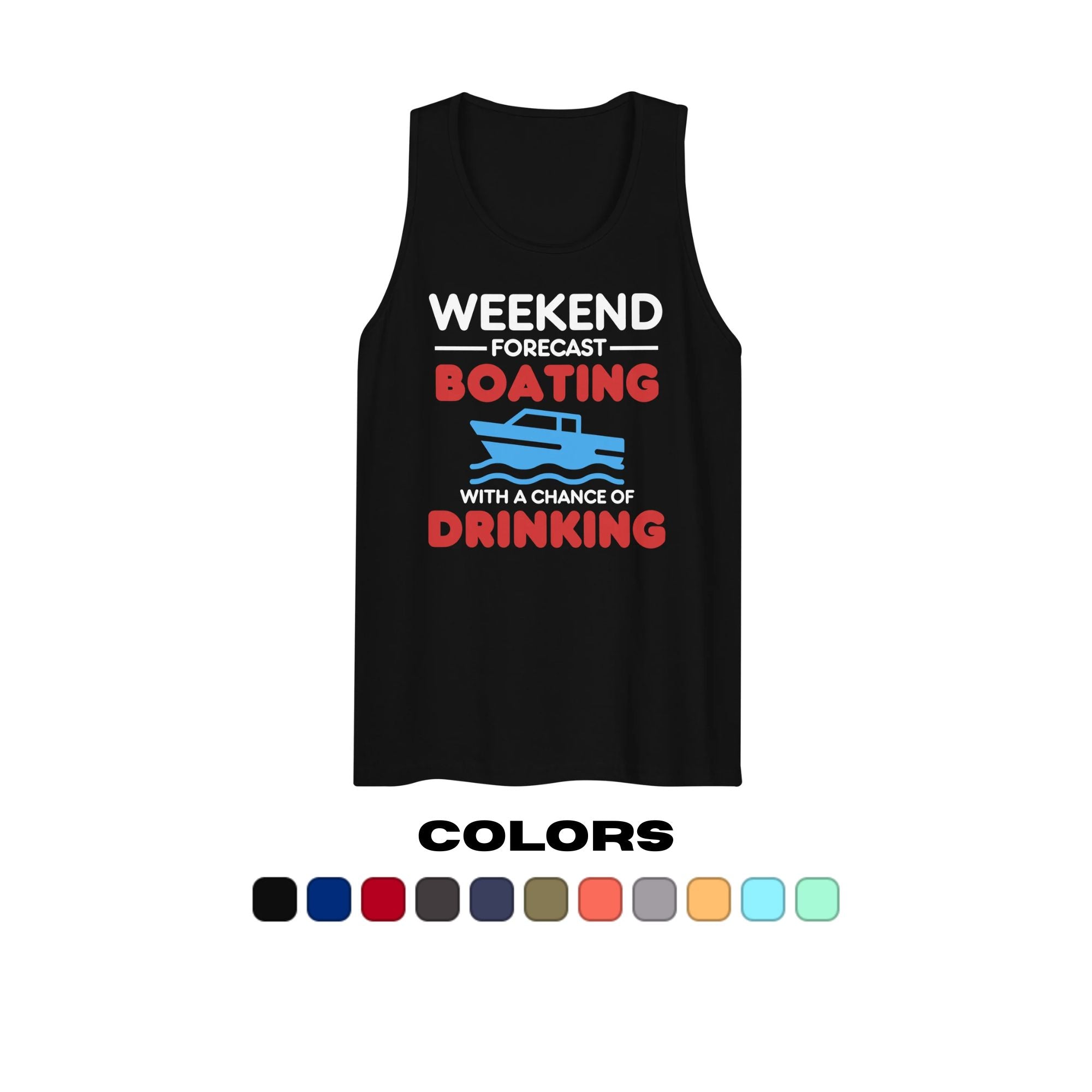 "Weekend Forecast: Boating with a Chance of Drinking" Muscle Tank Top