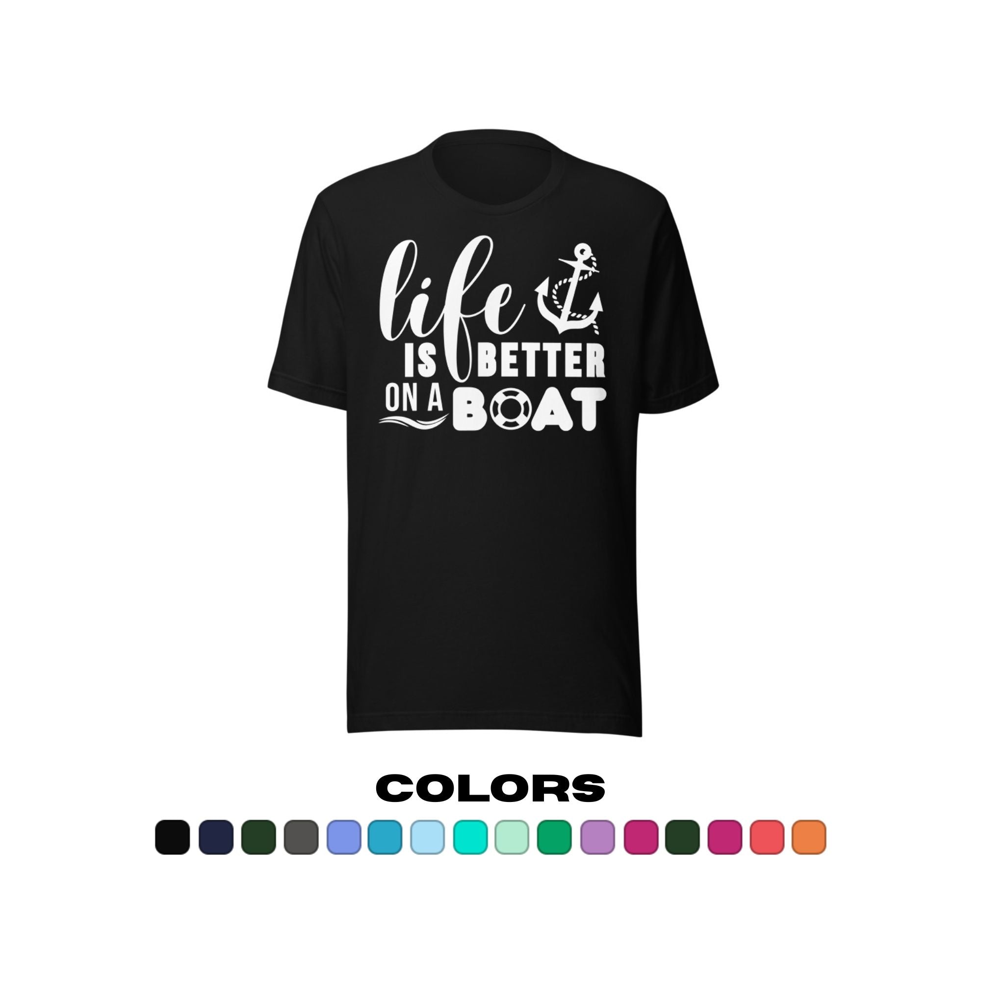 "Life is Better on a Boat" T-Shirt