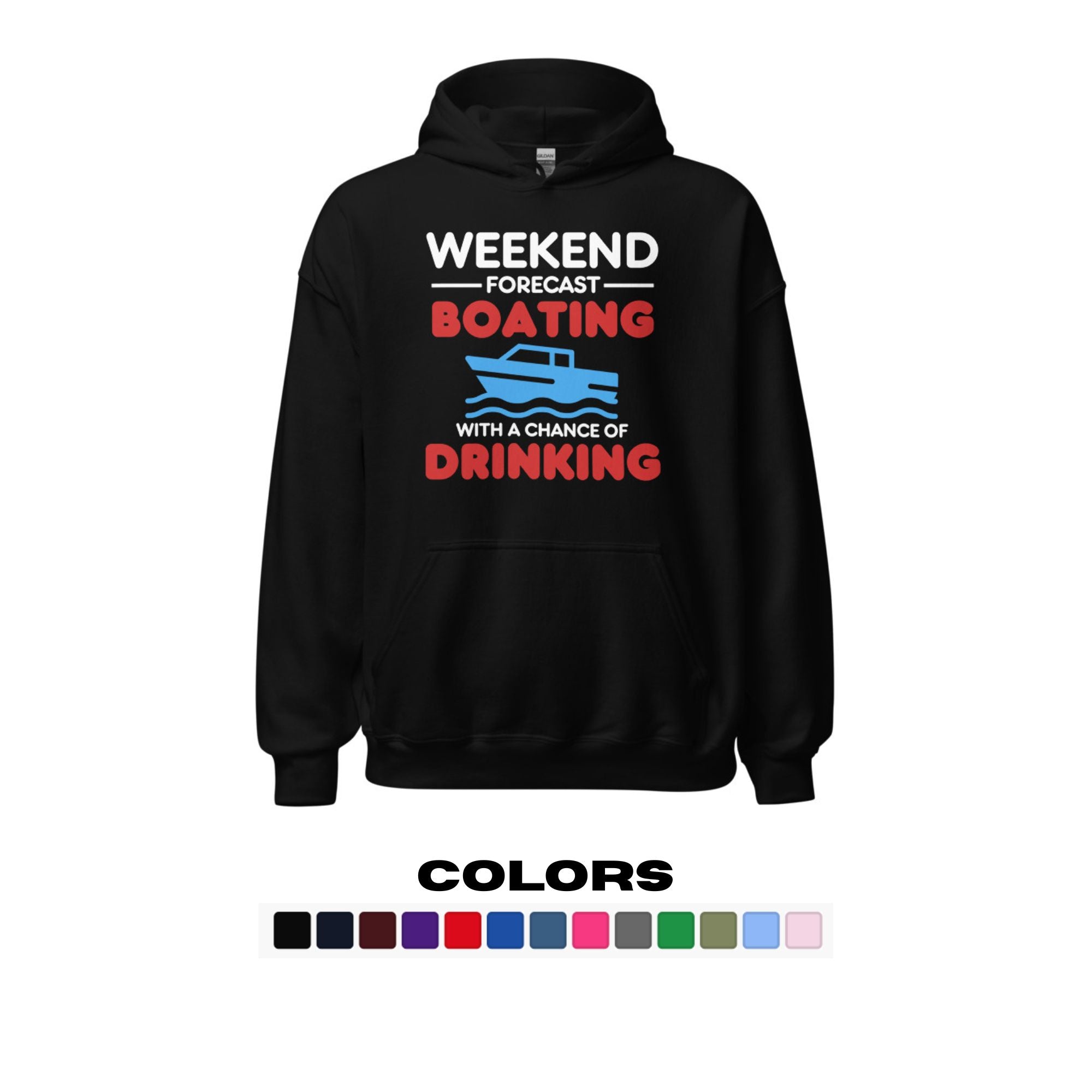 "Weekend Forecast: Boating With a Chance of Drinking" Hoodie