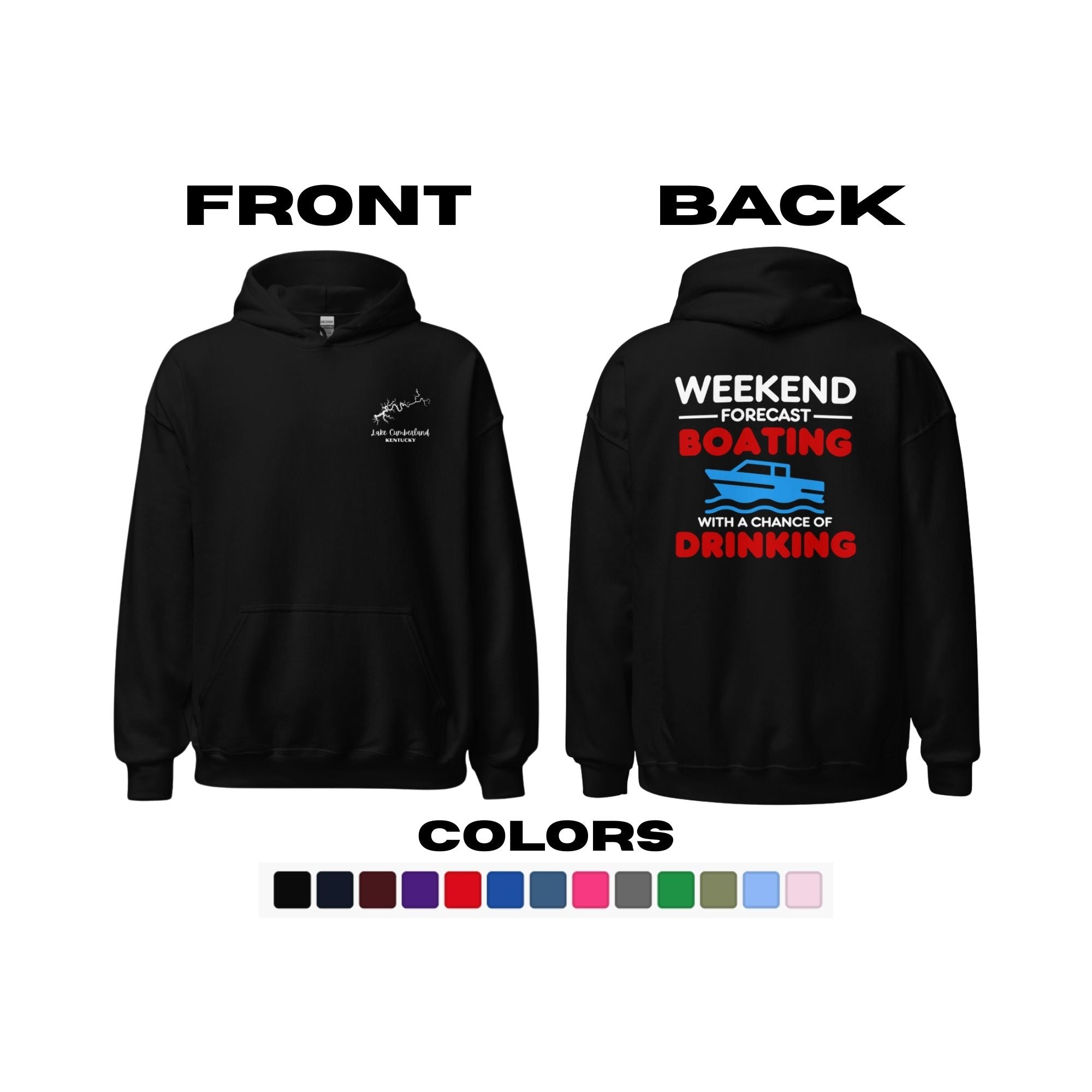 Lake Cumberland "Weekend Forecast: Boating with a Chance of Drinking" Hoodie