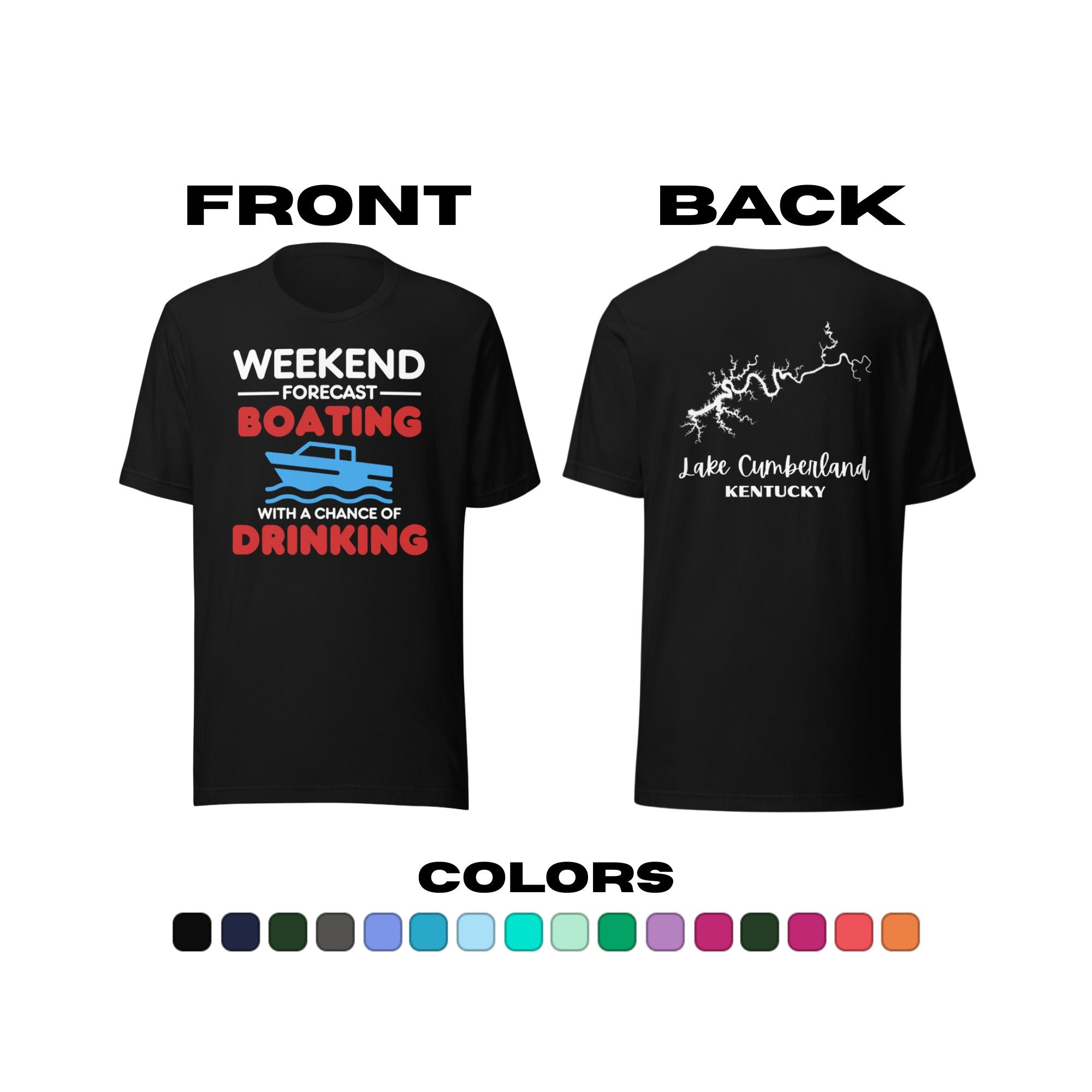 Lake Cumberland "Weekend Forecast: Boating with a Chance of Drinking" T-Shirt