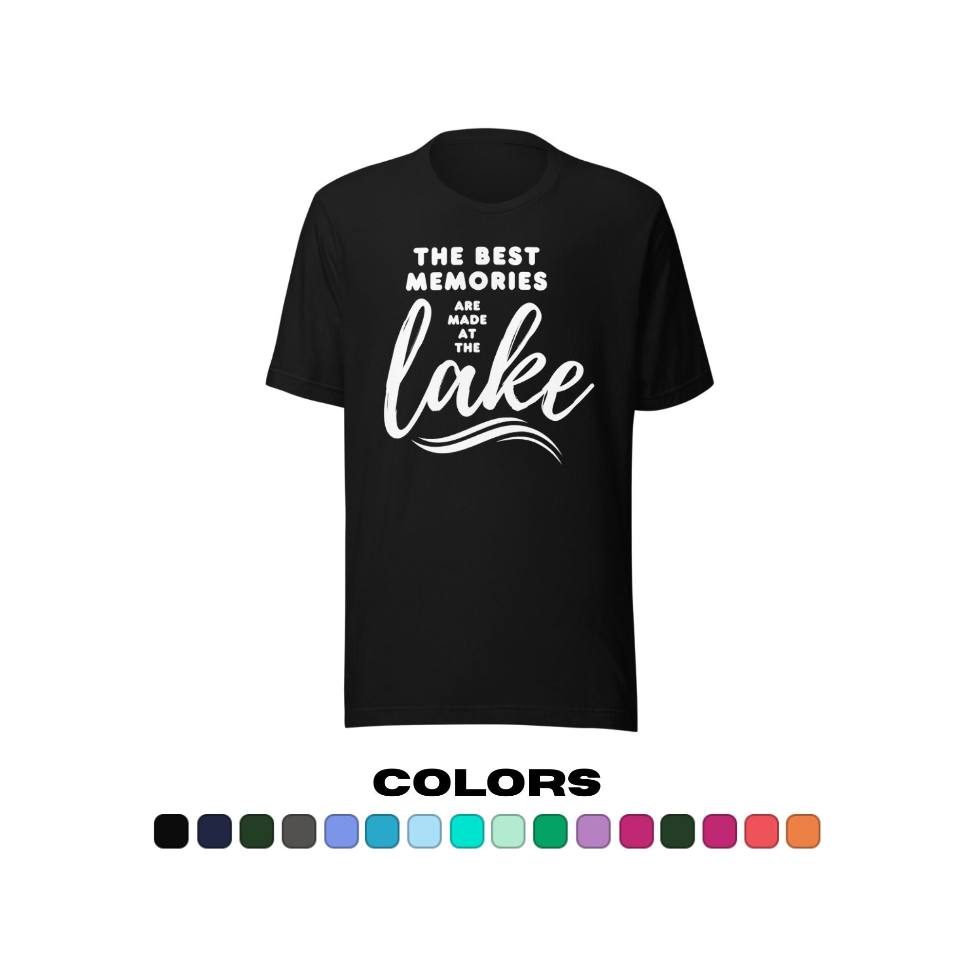 "The Best Memories are Made at the Lake" T-Shirt