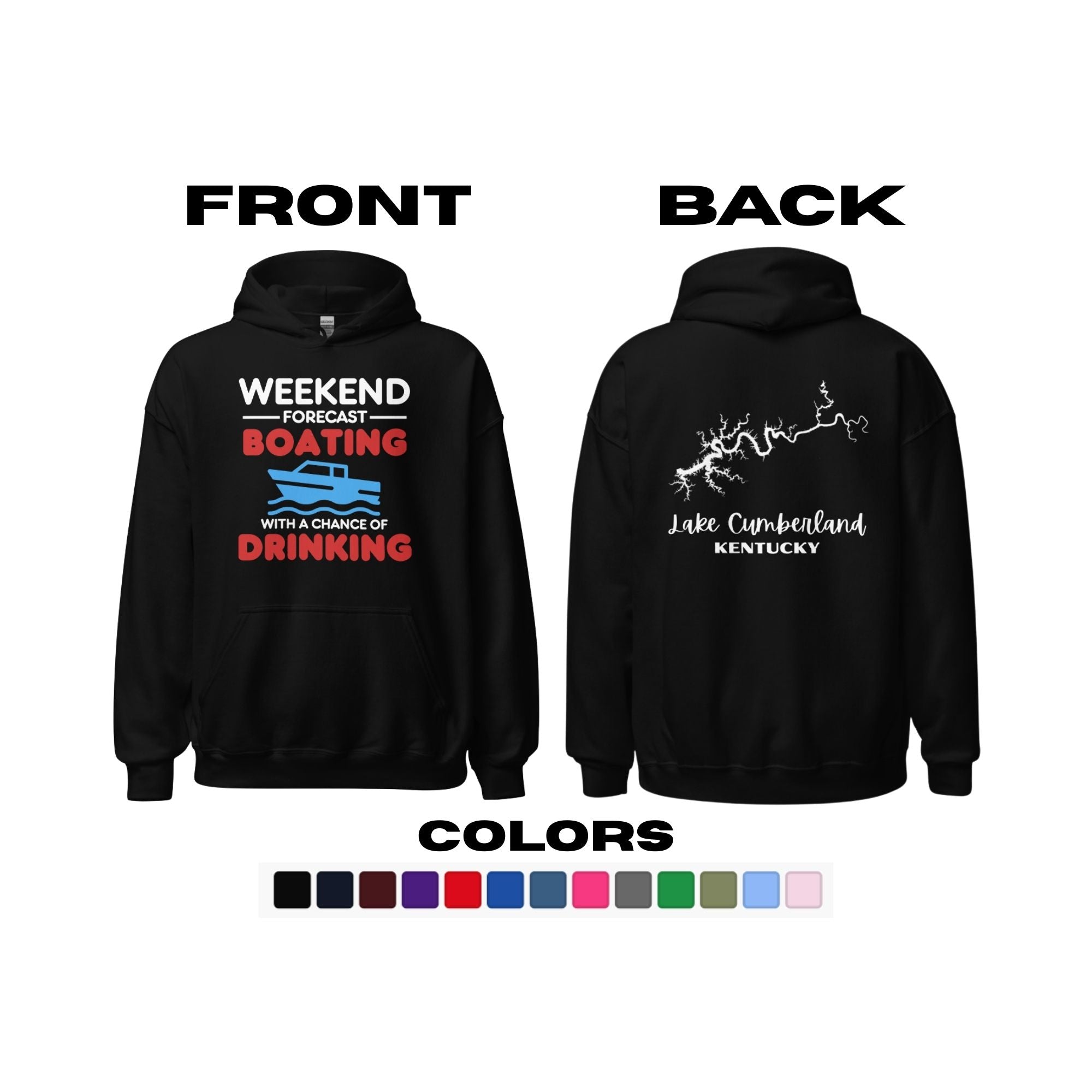Lake Cumberland "Weekend Forecast: Boating with a Chance of Drinking" Hoodie