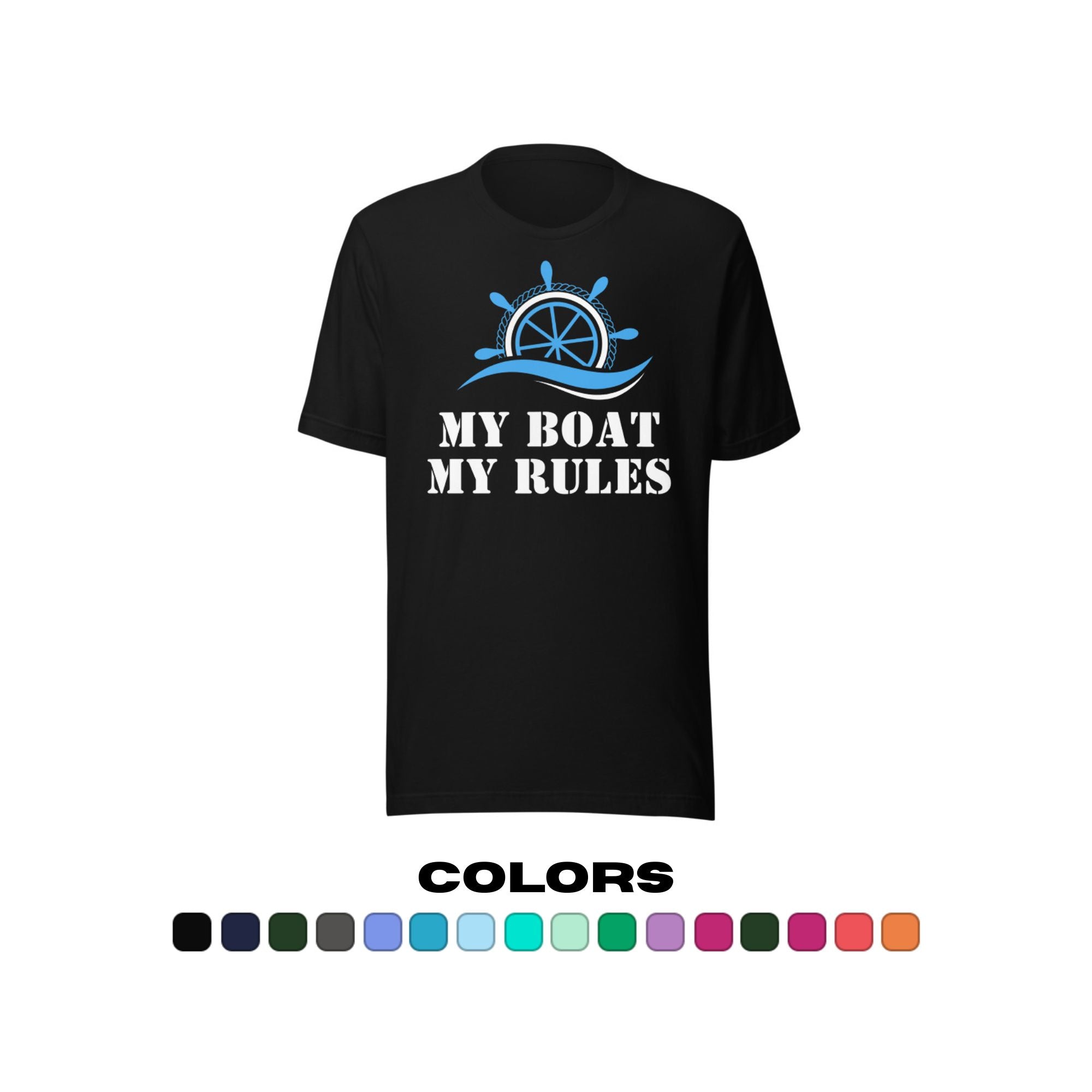 "My Boat, My Rules" T-Shirt