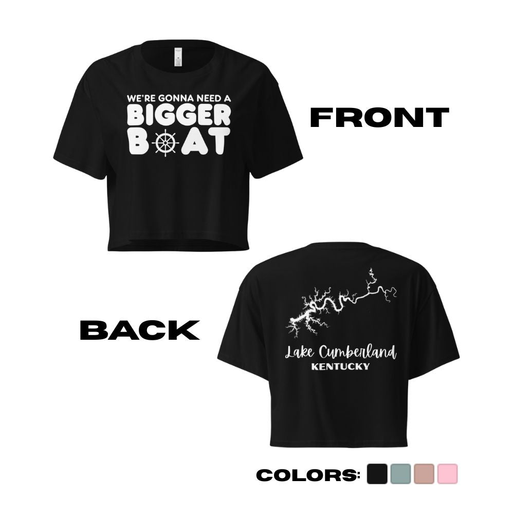 Lake Cumberland "We're Gonna Need a Bigger Boat" Crop Top