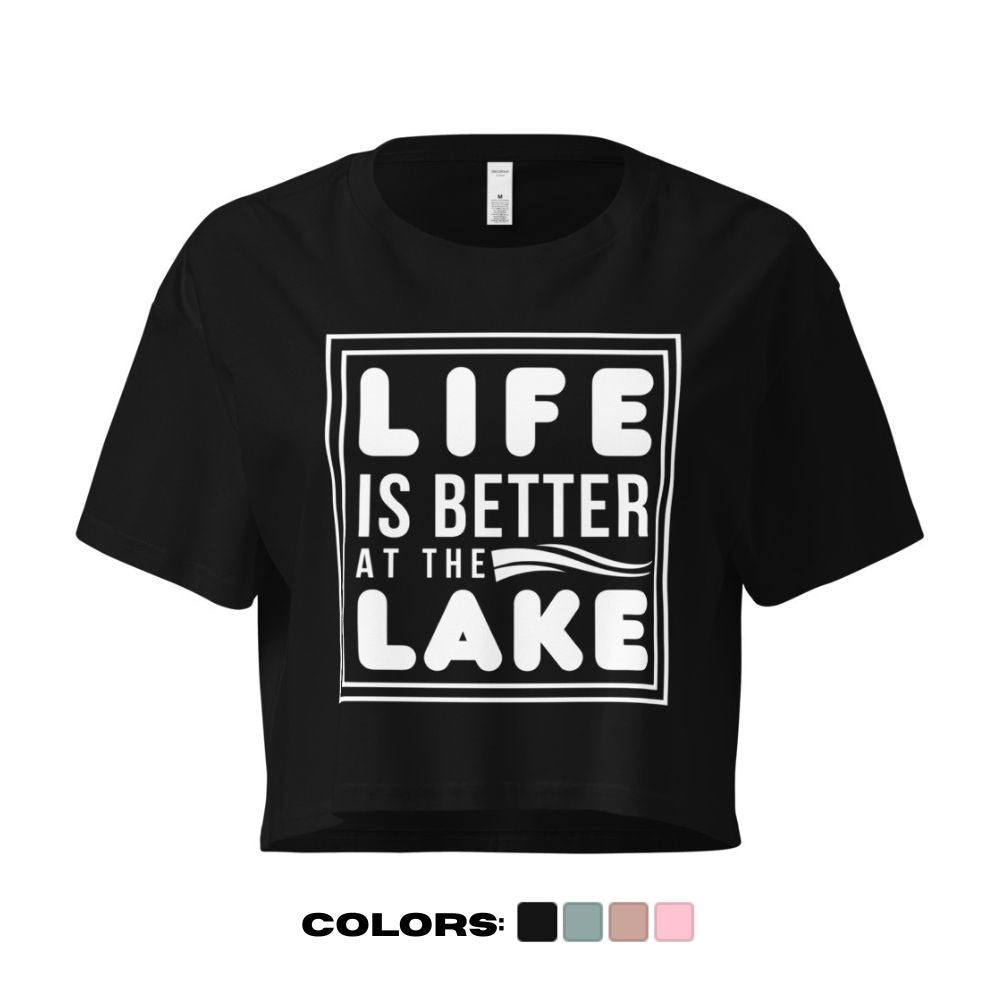 "Life is Better at the Lake" Crop Top