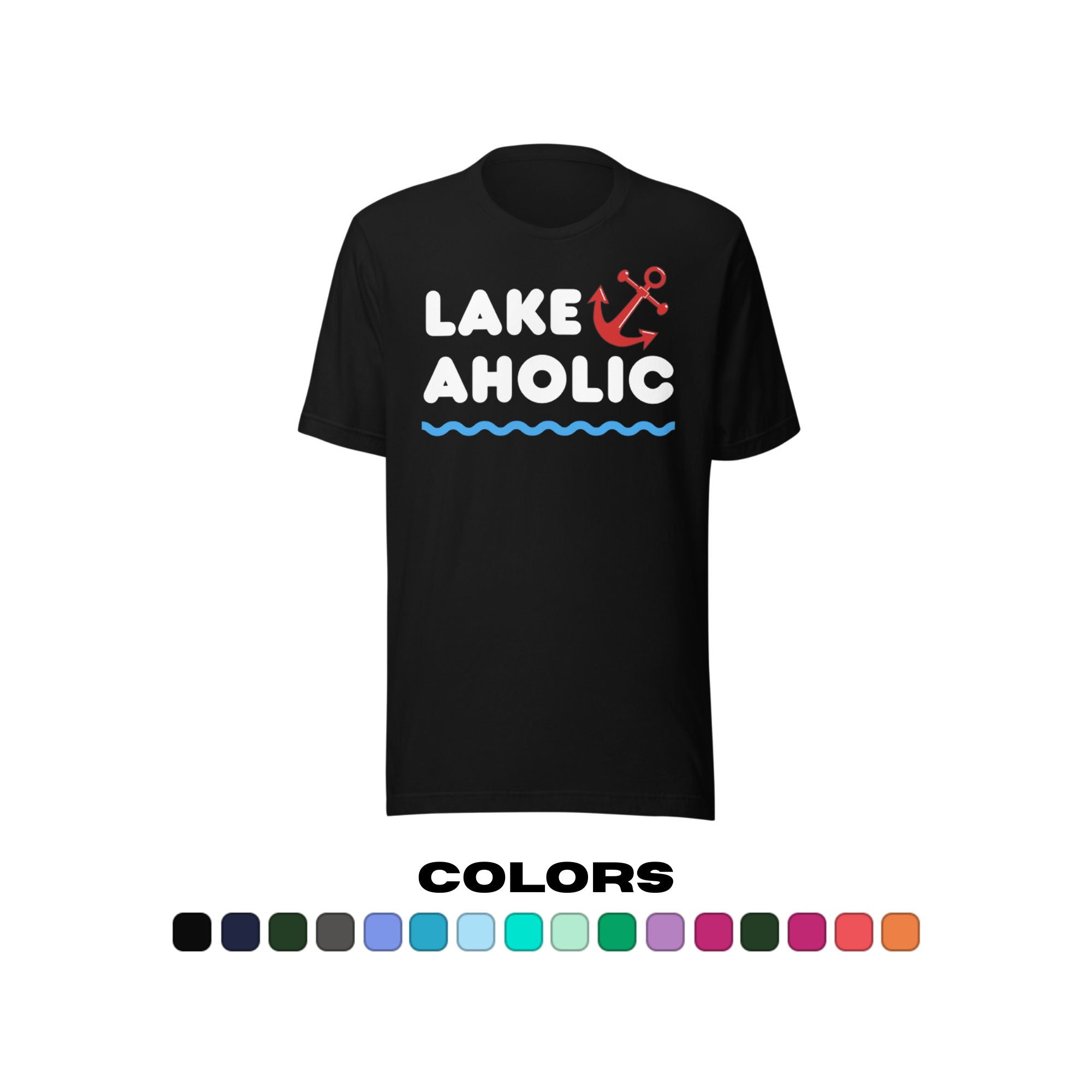 "Lakeaholic" T-Shirt