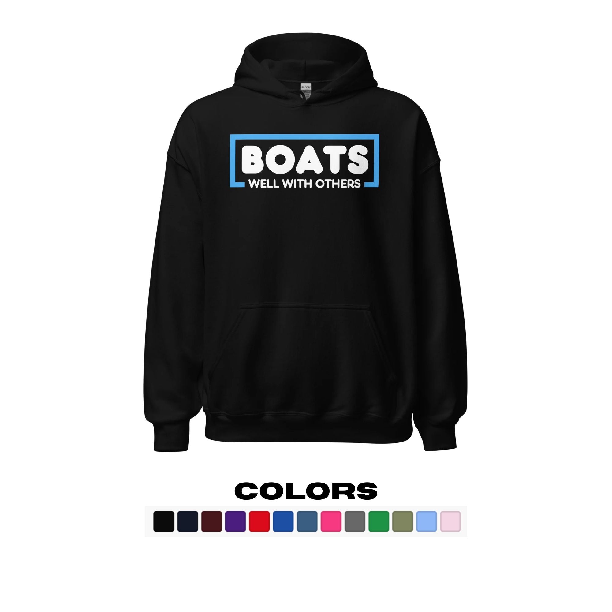 "Boats Well With Others" Hoodie