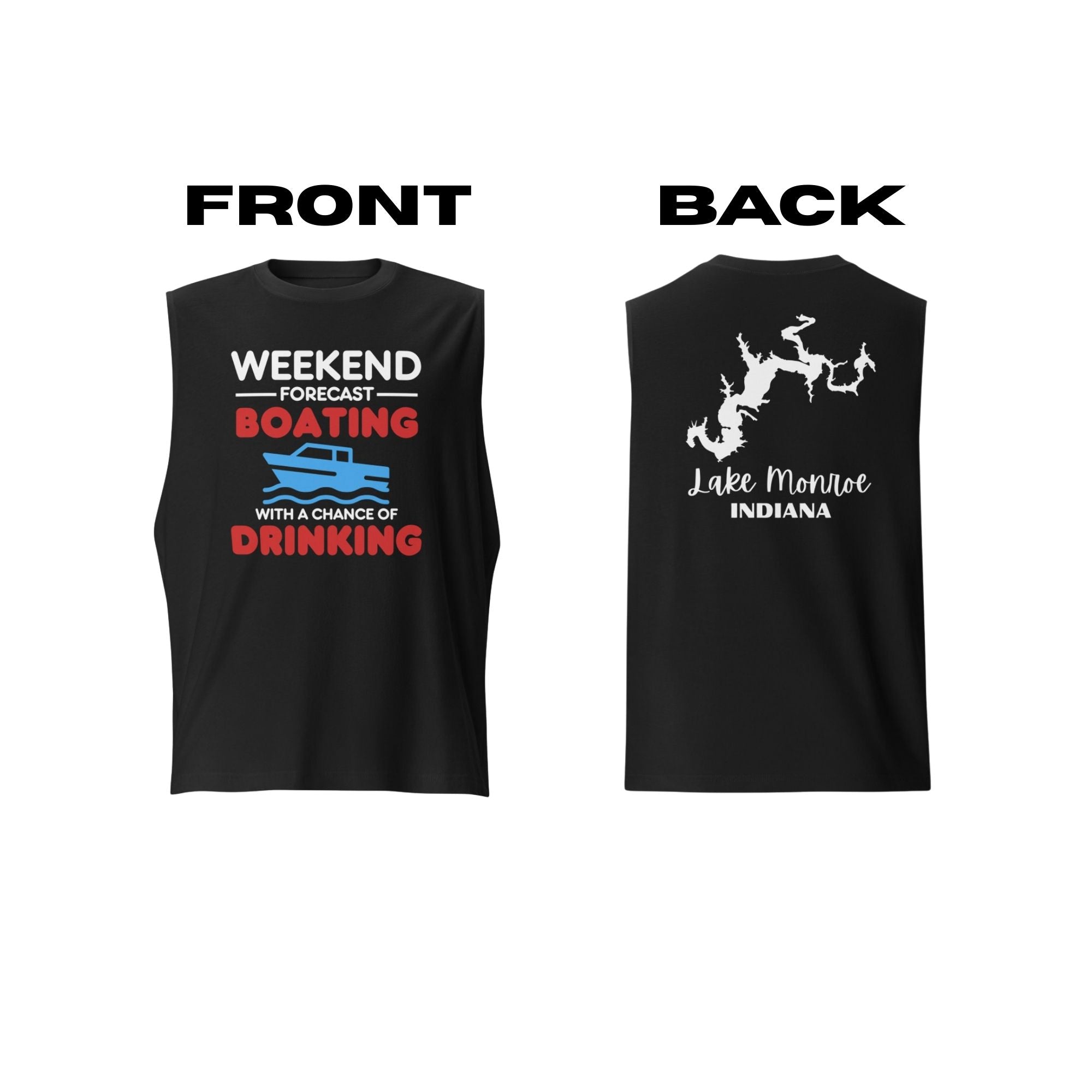 Lake Monroe "Weekend Forecast: Boating With a Chance of Drinking" Muscle Tank Top