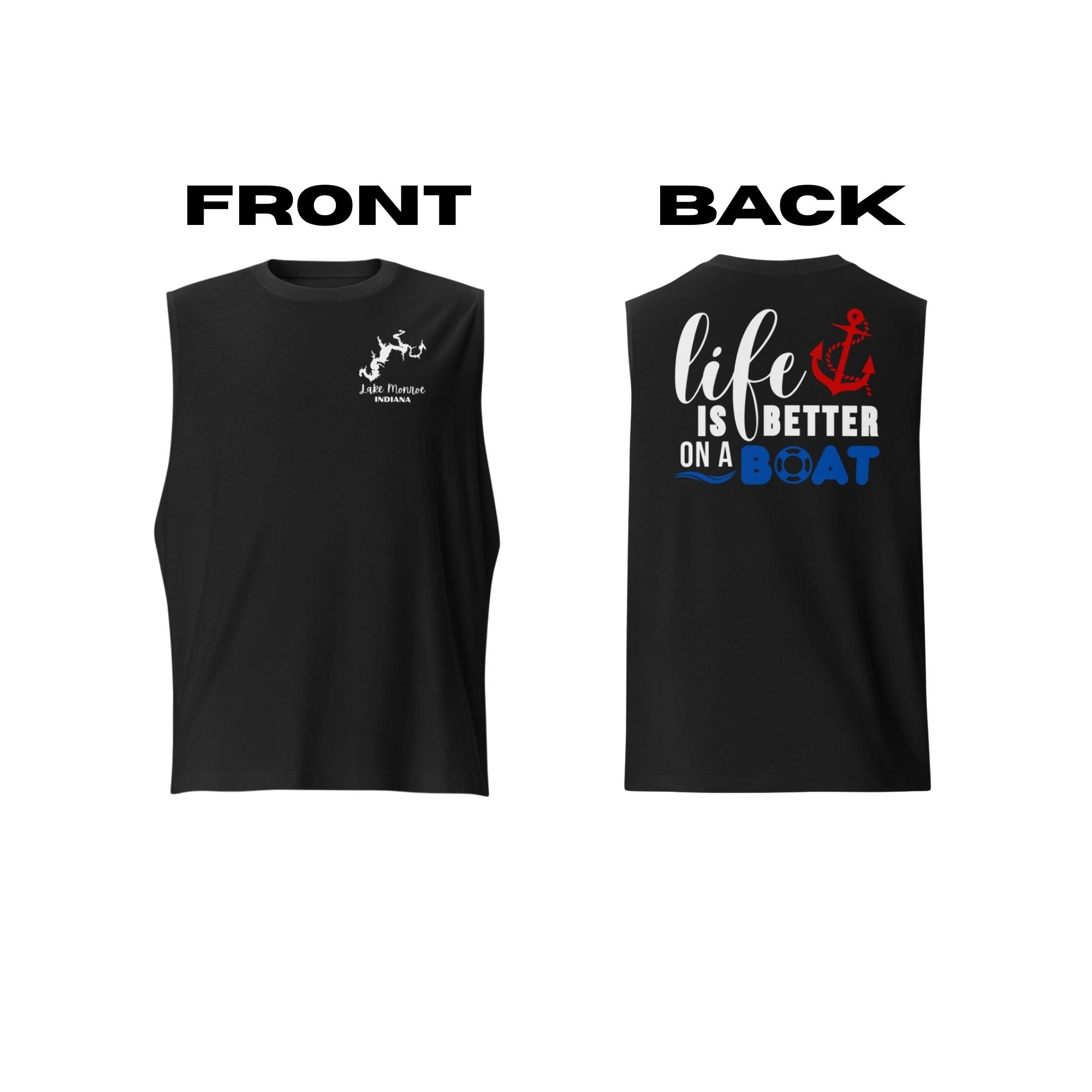 Lake Monroe "Life is Better on a Boat" Muscle Tank Top