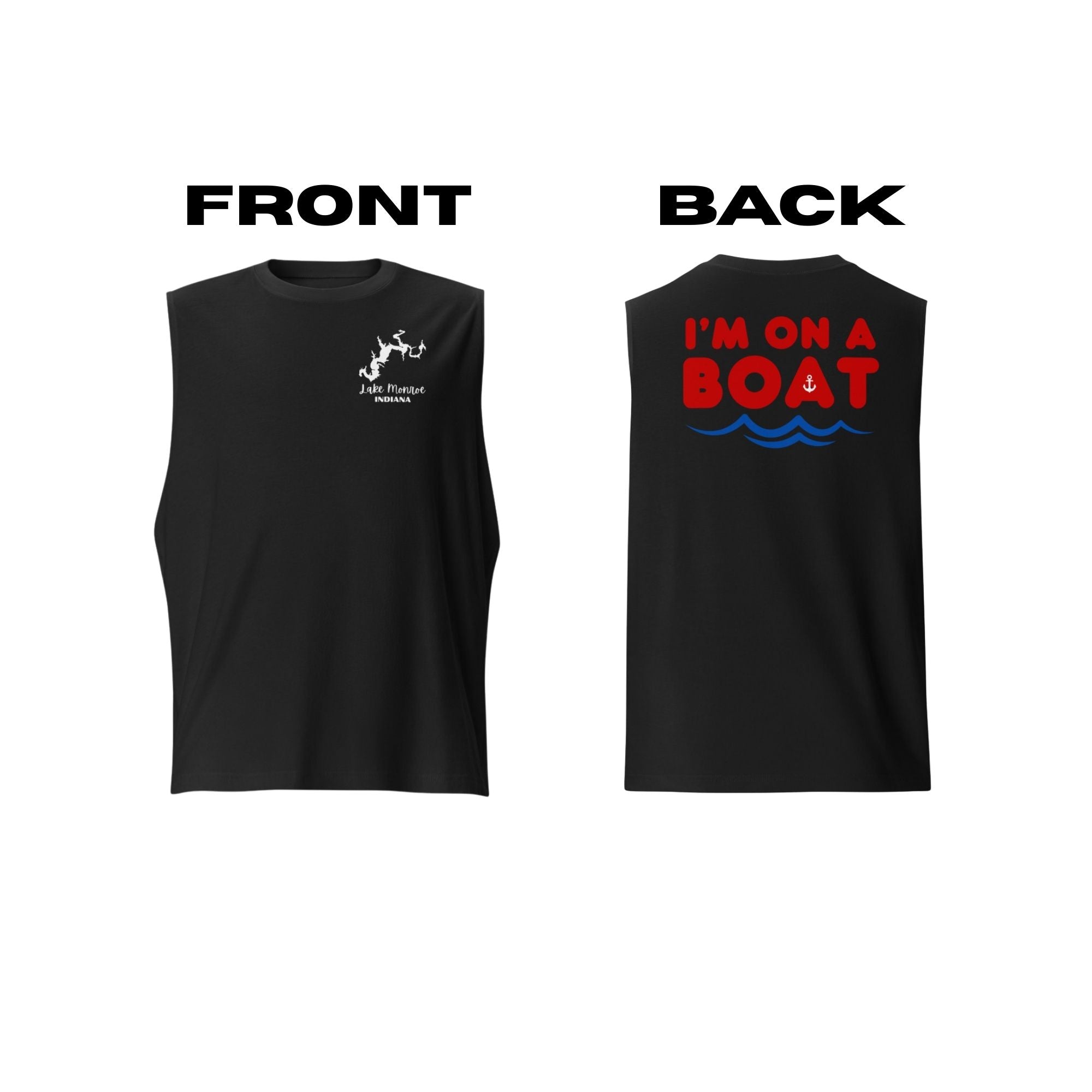 Lake Monroe "I'm on a Boat" Muscle Tank Top