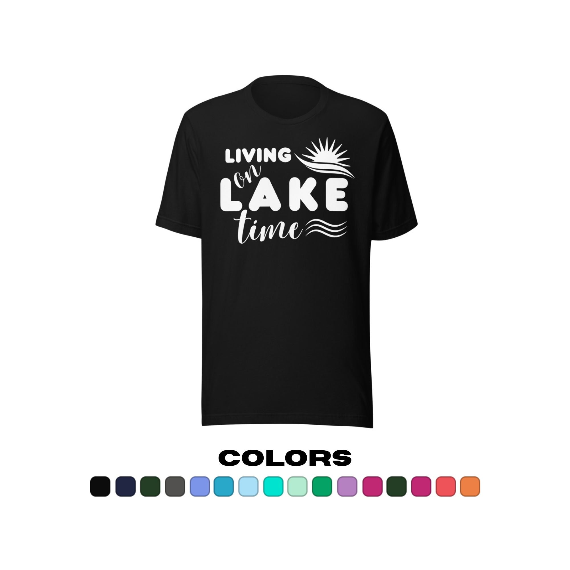 "Living on Lake Time" T-Shirt