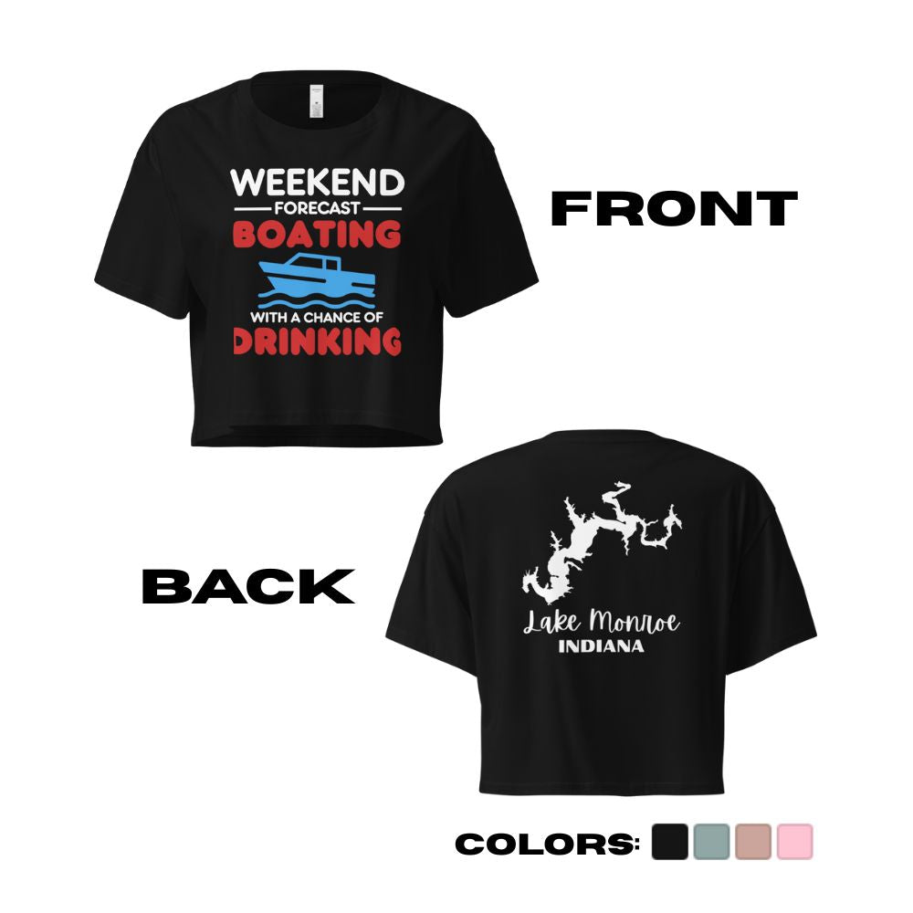 Lake Monroe "Weekend Forecast - Boating with Chance of Drinking" Crop Top