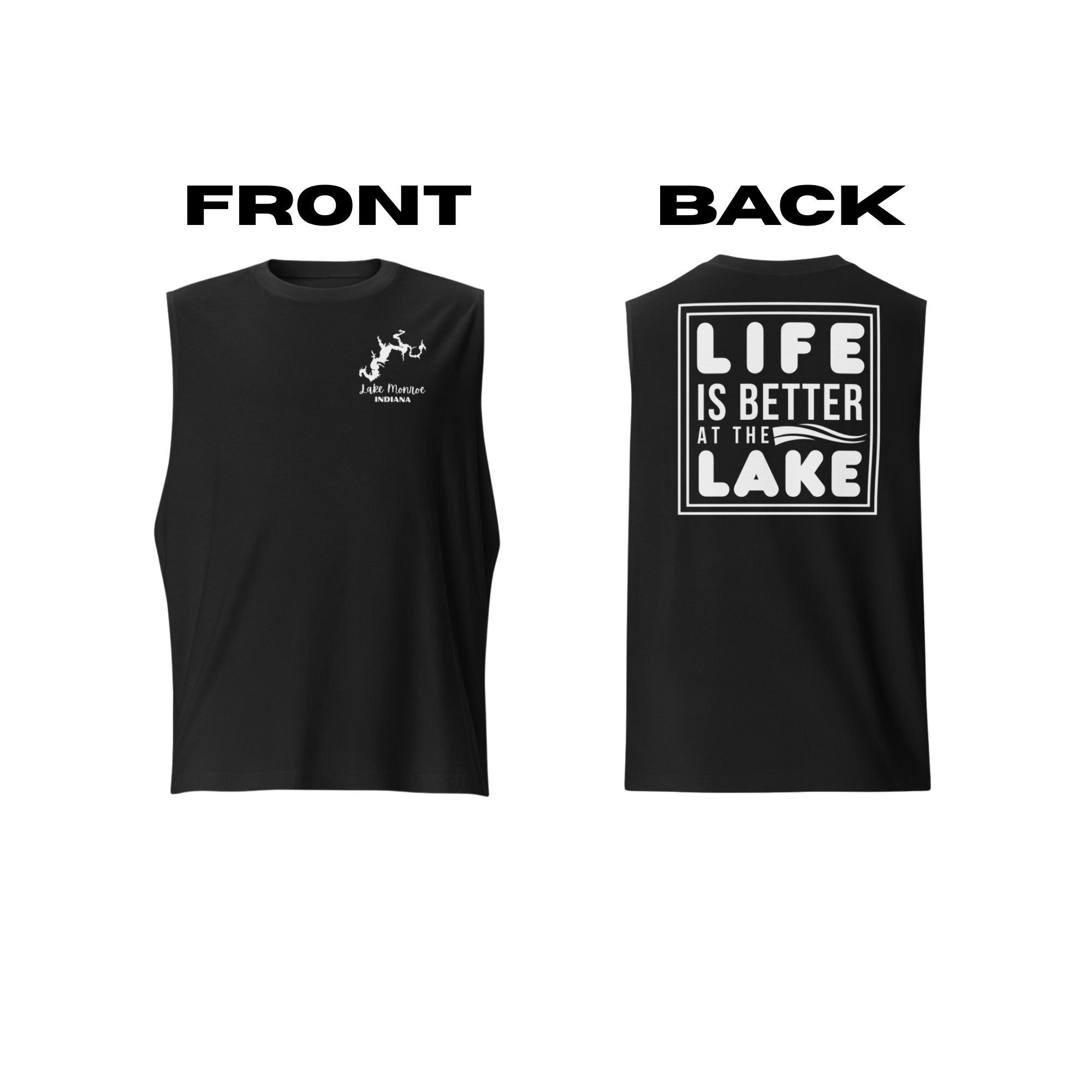 Lake Monroe "Life is Better at the Lake" Muscle Tank Top