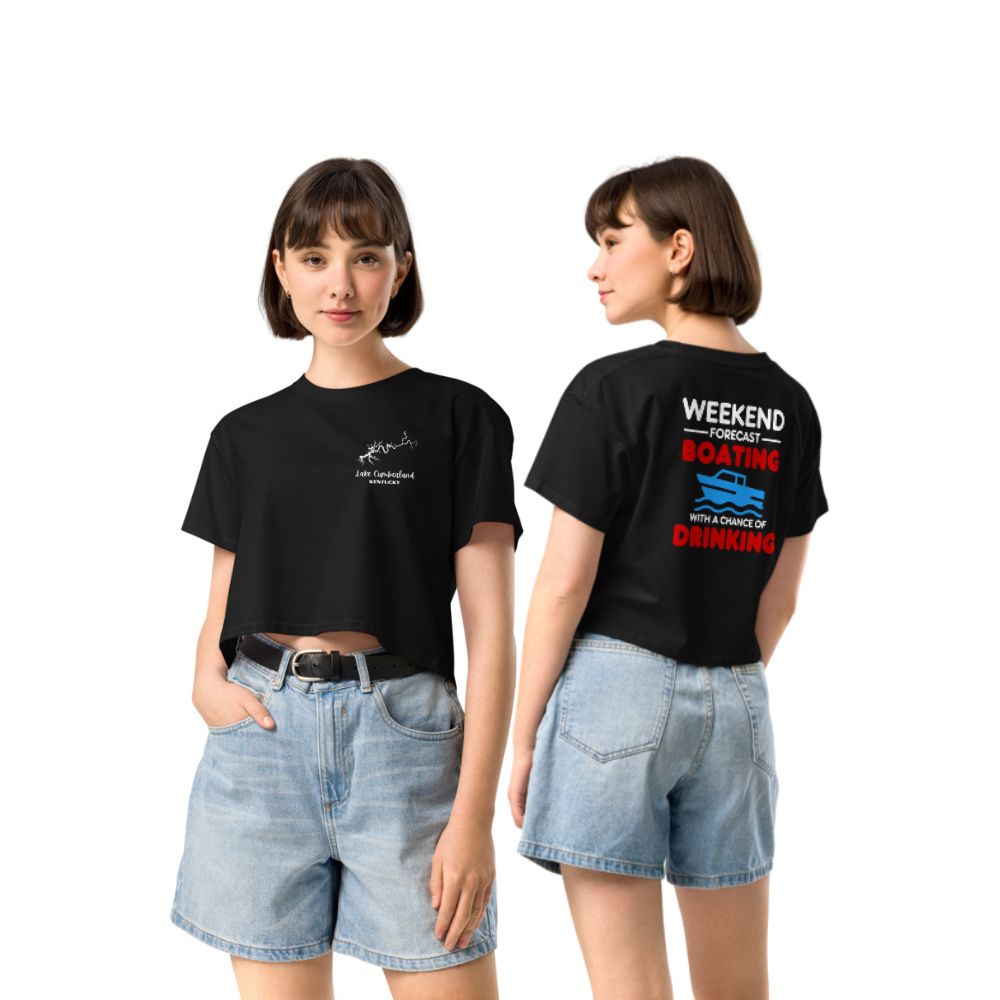 Lake Cumberland "Weekend Forecast - Boating with Chance of Drinking" Crop Top