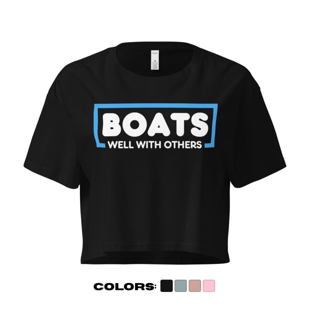 "Boats Well With Others" Crop Top
