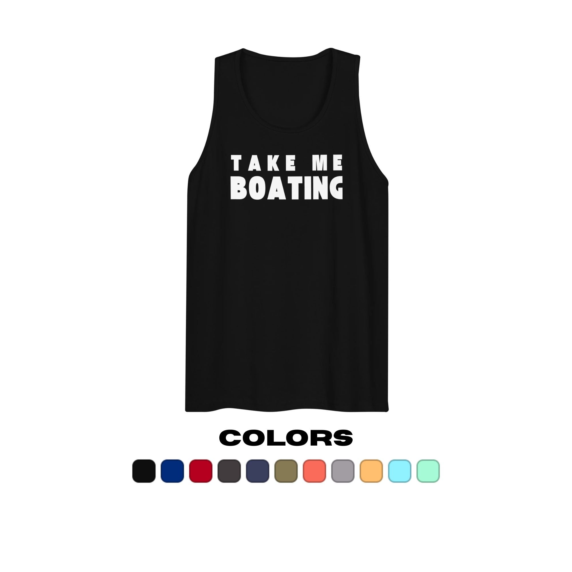 "Take Me Boating" Muscle Tank Top