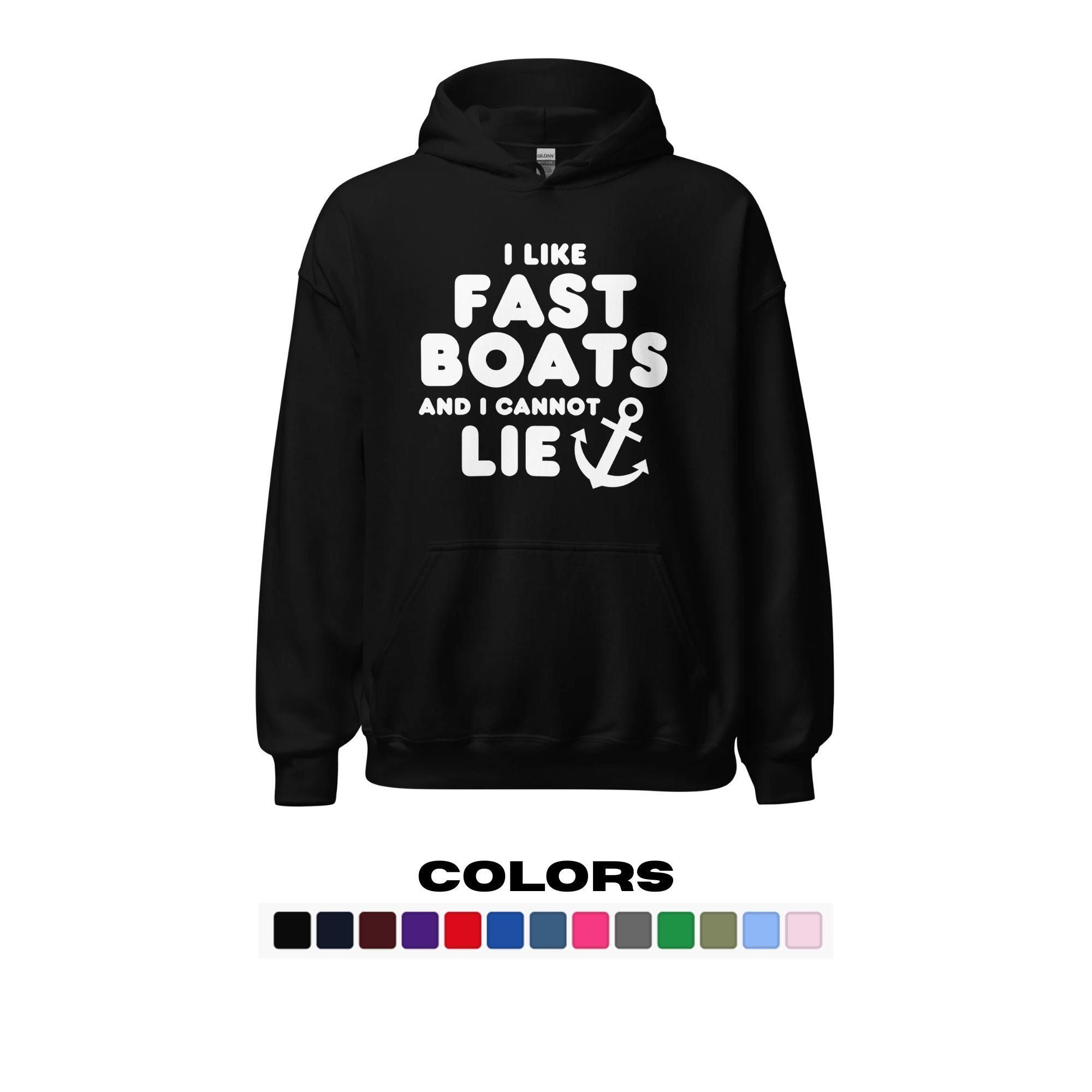 "I Like Fast Boats and I Cannot Lie" Hoodie