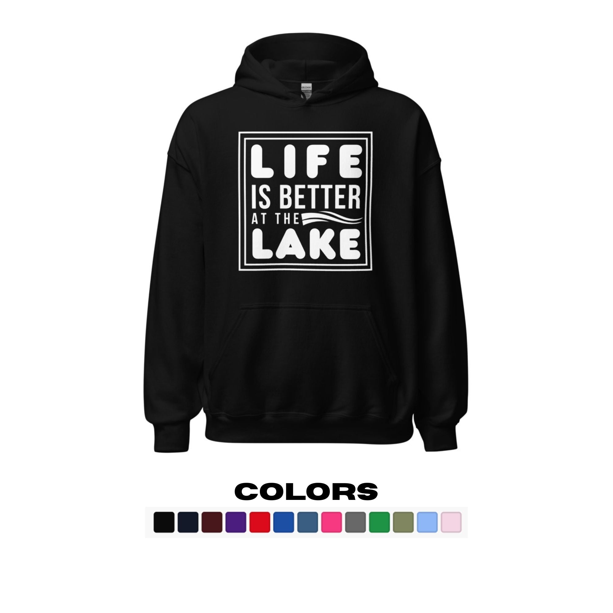 "Life is Better at the Lake" Hoodie