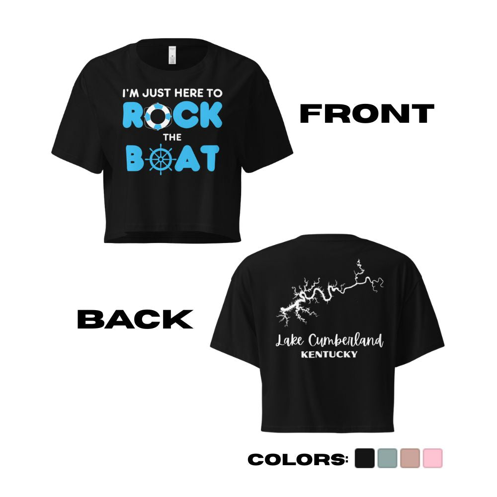 Lake Cumberland "I'm Just Here to Rock the Boat" Crop Top