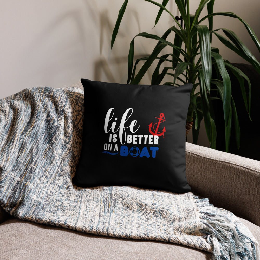 "Life is Better on a Boat" Pillow