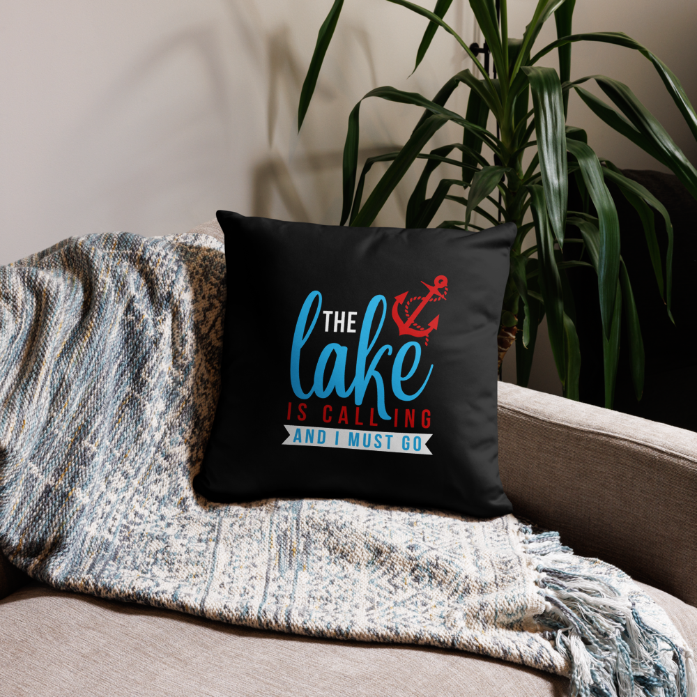 "The Lake is Calling and I Must Go" Pillow