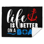 "Life is Better on a Boat" Blanket