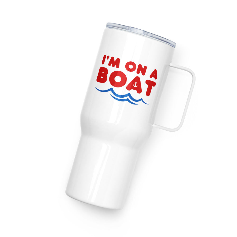 "I'm on a Boat" Tumbler with Handle and Lid