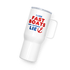 "I Like Fast Boats and I Cannot Lie" Tumbler with Handle and Lid