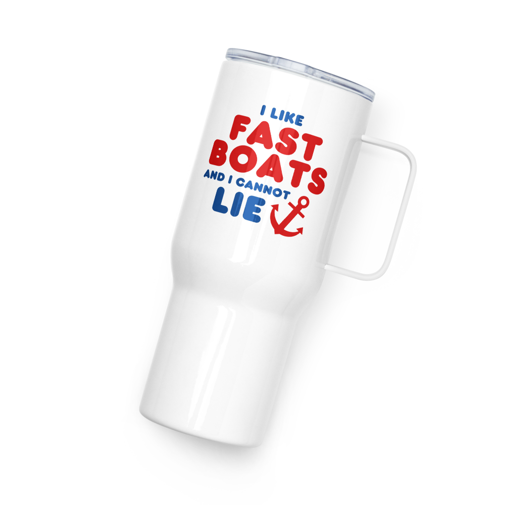"I Like Fast Boats and I Cannot Lie" Tumbler with Handle and Lid