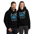 "The Lake is Calling and I Must Go" Hoodie