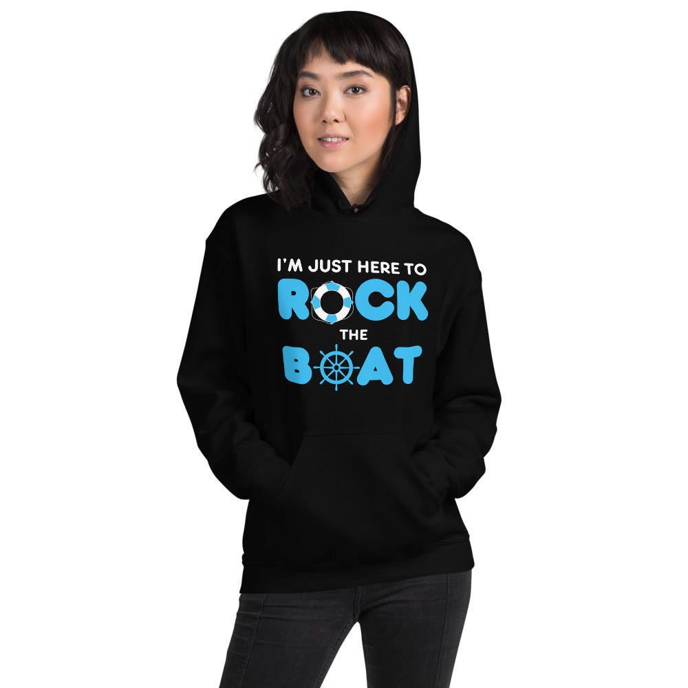 "I'm Just Here to Rock the Boat" Hoodie