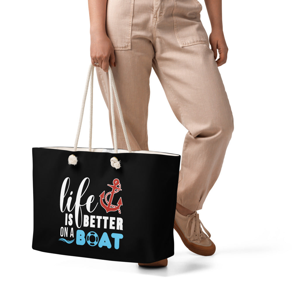 "Life is Better on a Boat" Weekender Bag