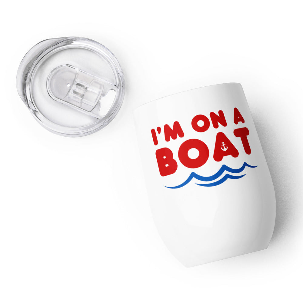 "I'm on a Boat" Wine Tumbler with Lid