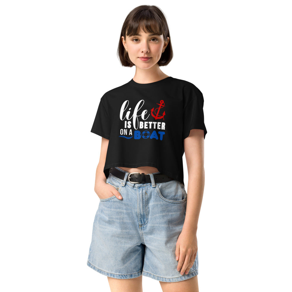 "Life is Better on a Boat" Crop Top