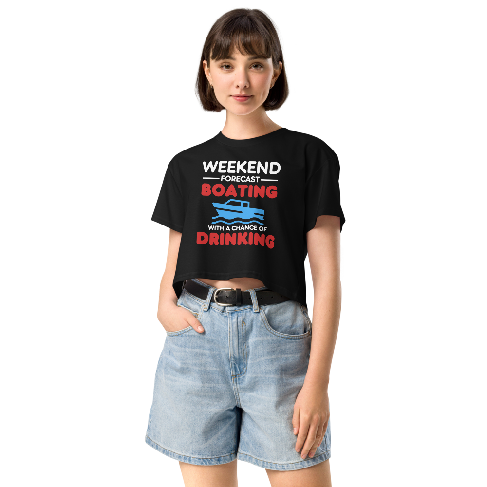 "Weekend Forecast - Boating with Chance of Drinking" Crop Top