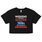 "Weekend Forecast - Boating with Chance of Drinking" Crop Top