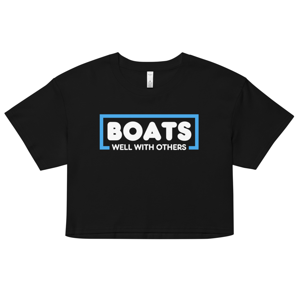 "Boats Well With Others" Crop Top