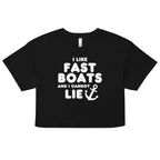 "I Like Fast Boats and I Cannot Lie" Crop Top