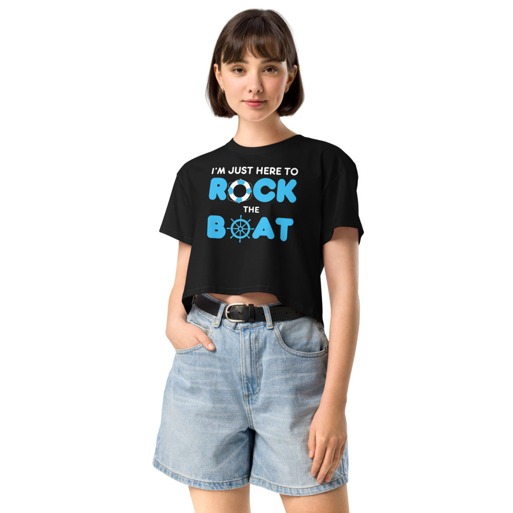 "I'm Just Here to Rock the Boat" Crop Top
